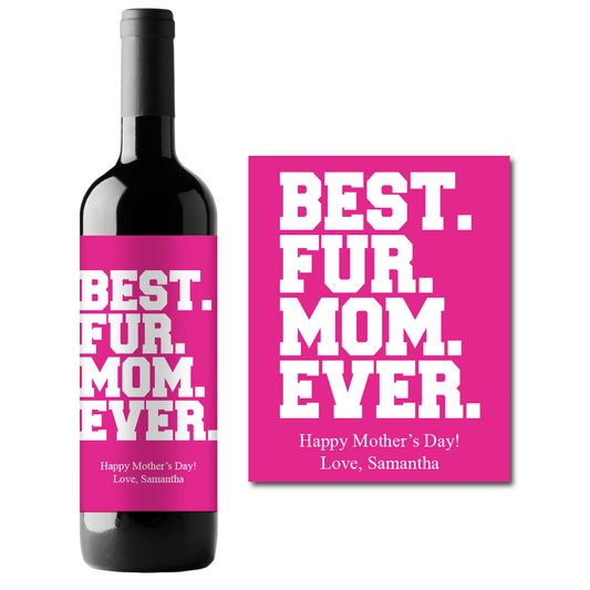 Best Fur Mom Custom Personalized Wine Champagne Labels (set of 3)