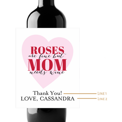 Roses Are Fine But MOM Needs Wine Custom Personalized Wine Champagne Labels (set of 3)