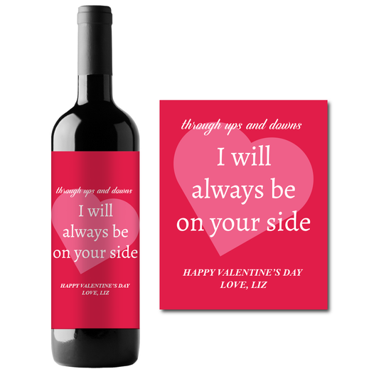 I Will Always Be On Your Side Custom Personalized Wine Champagne Labels (set of 3)