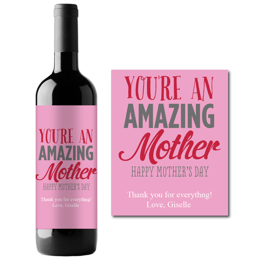 You're An Amazing Mother Custom Personalized Wine Champagne Labels (set of 3)