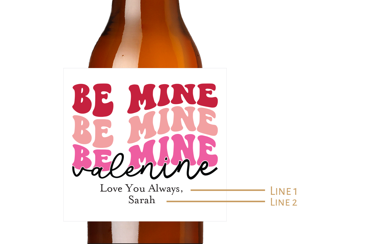 Be Mine Valentine's Day Custom Personalized Beer Label & Beer Carrier (set of 6)