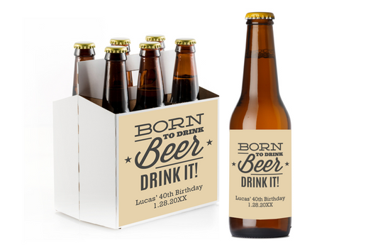 Born to Drink Beer Custom Personalized Beer Label & Beer Carrier (set of 6)