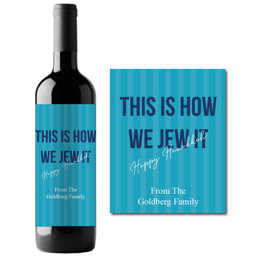 This Is How We Jew It Hanukkah Custom Personalized Wine Champagne Labels (set of 3)