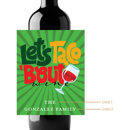 Let's Taco 'Bout Wine Custom Personalized Wine Champagne Labels (set of 3)