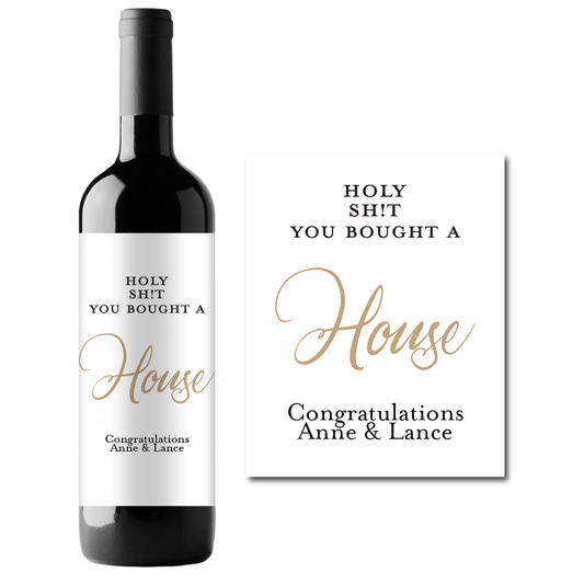 You Bought A House Custom Personalized Wine Champagne Labels (set of 3)