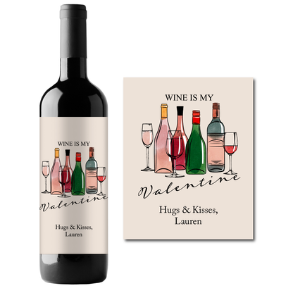 Wine Is My Valentine Custom Personalized Wine Champagne Labels (set of 3)