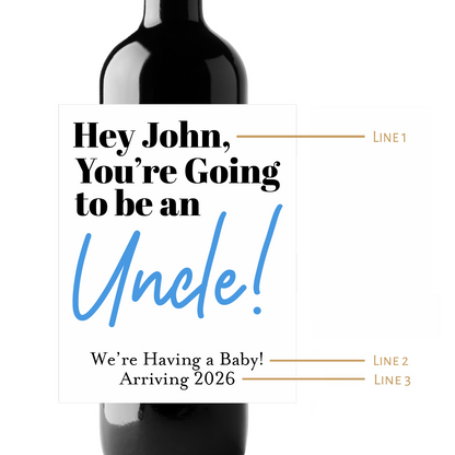 You're Going To Be An Uncle Custom Personalized Wine Champagne Labels (set of 3)