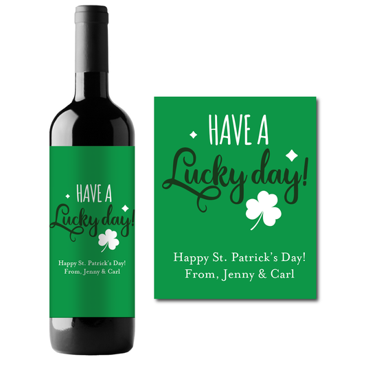 Have A Lucky Day Custom Personalized Wine Champagne Labels (set of 3)