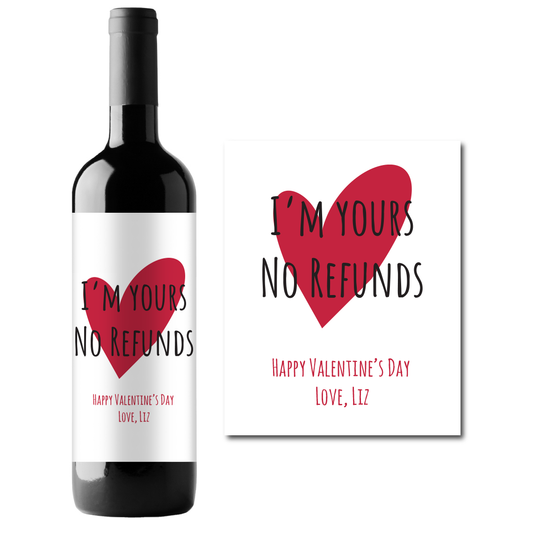 I'm Yours No Refunds Valentine's Day Custom Personalized Wine Champagne Labels (set of 3)