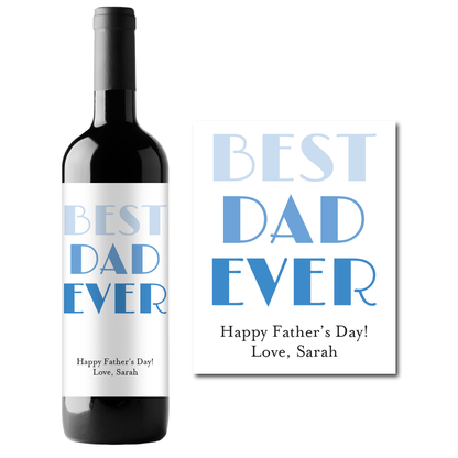 Best Dad Ever Custom Personalized Wine Champagne Labels (set of 3)