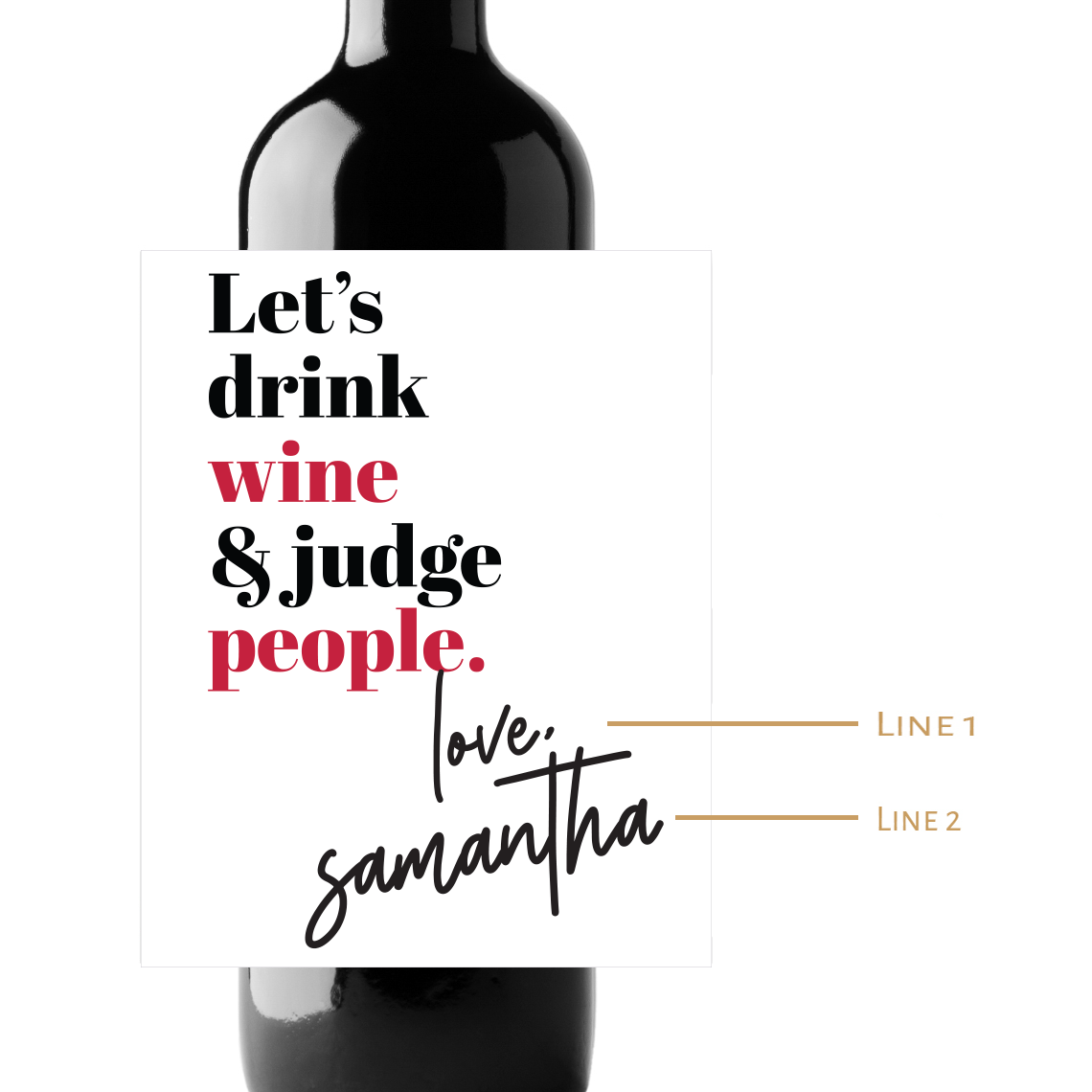 Let's Drink Wine & Judge People Custom Personalized Wine Champagne Labels (set of 3)